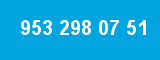 953 298 07 51